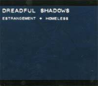 Dreadful Shadows : Estrangement + Homeless